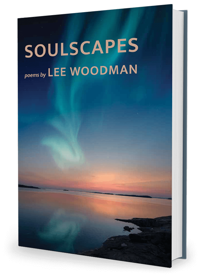 Soulscapes, poems by Lee Woodman
